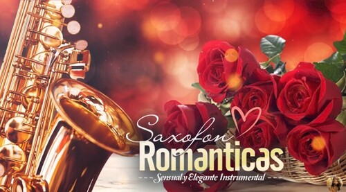 Saxofon Romantico - Sensual y Elegante Instrumental 