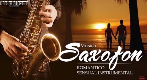 Las Mejores Canciones Romanticas en Saxofon 