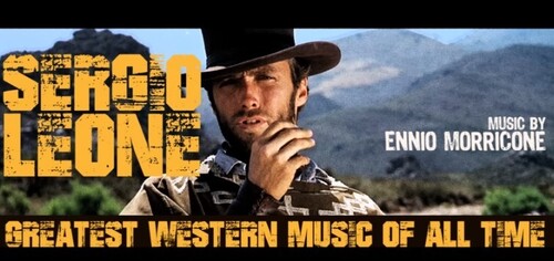 Ennio Morricone - Sergio Leone Greatest Western Music of All Time