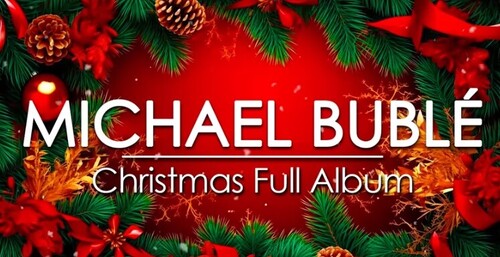 Michael Bublé Best Christmas Songs